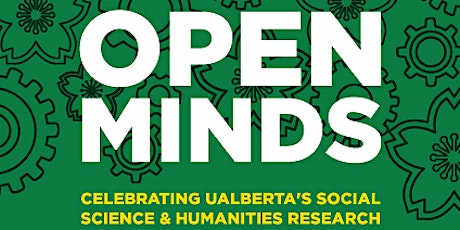 Open Minds - Celebrating UAlberta's Social Science and Humanities Research primary image