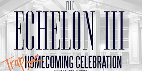 TheEchelon3 | "The Official Alumni Celebration of UT-Arlington Homecoming 2K17" | 11.11.2017 @ The Globe primary image