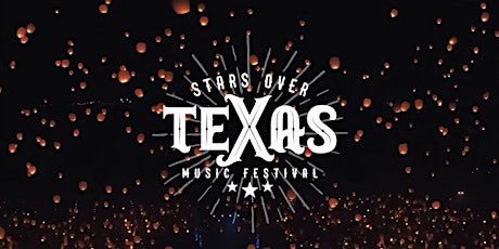 Stars Over Texas Music Festival - Texas Motorplex