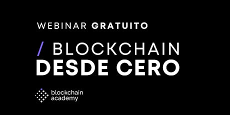 Webinar Gratuito: Blockchain desde Cero