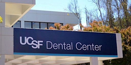 UCSF Dentistry  Virtual US Tour October 2022: California