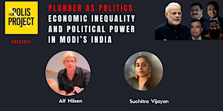 Plunder as Politics:Economic Inequality and Political Power in Modi’s India