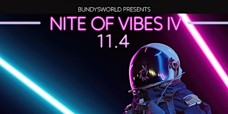 NITE OF VIBES IV ('22 Finale) 11.4.22