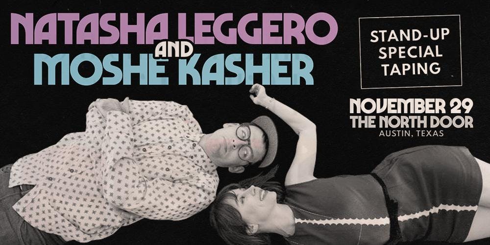 Natasha Leggero & Moshe Kasher (Stand-Up Special Taping) - EARLY SHOW