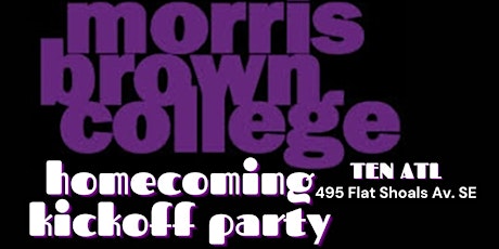 Primaire afbeelding van Morris Brown College Homecoming Weekend Kickoff Party