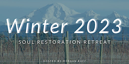 Winter Soul Restoration Retreat