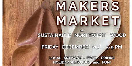 MAKERS MARKET at Sustainable Northwest Wood
