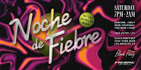 Block Party Presents Fiebre Los Angeles :Noche De Fiebre
