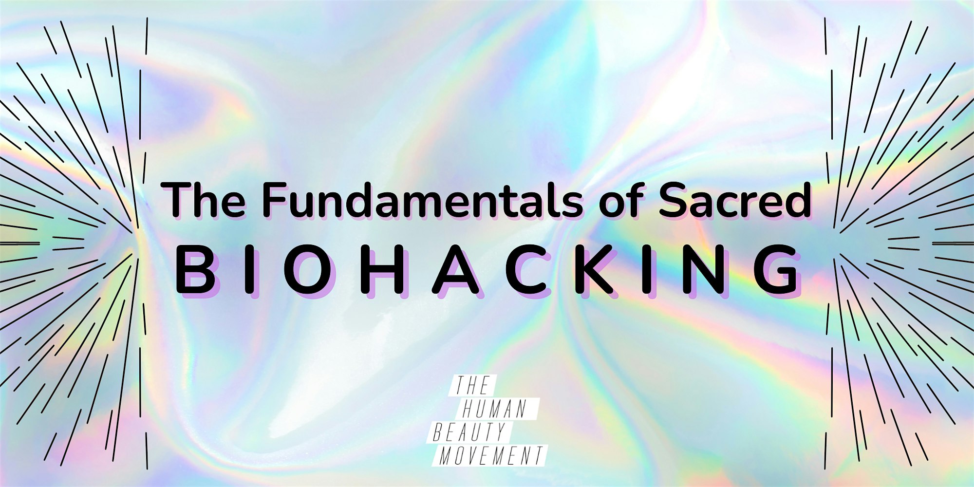 The Fundamentals of Sacred Biohacking