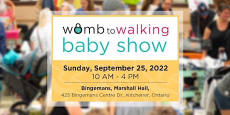 Womb to Walking Baby Show Spring '23  - Products & Services for new Parents