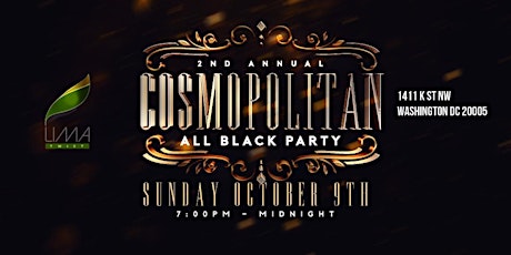 2nd ANNUAL COSMOPOLITAN ALL BLACK PARTY