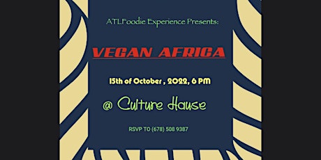 ATLFoodie Experience Presents : Vegan Africa