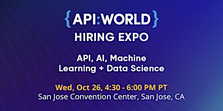 API, AI, Machine Learning + Data Science Hiring Expo 2022