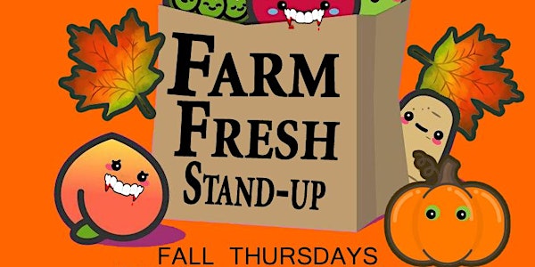 Farm Fresh Stand-up Comedy, Eastie Farm Thursdays