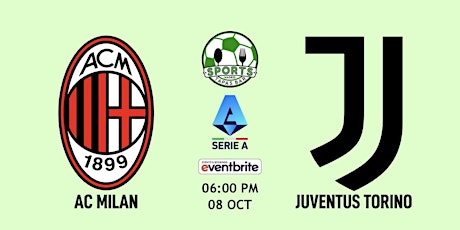 AC Milan v Juventus | Serie A Italia - NFL Madrid Tapas Bar