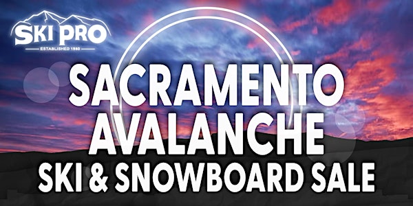 Sacramento Avalanche Ski & Snowboard Sale November 18-20, 2022
