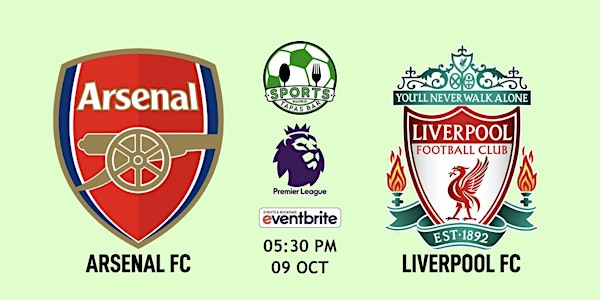 Arsenal FC v Liverpool FC | Premier League - NFL Madrid Tapas Bar