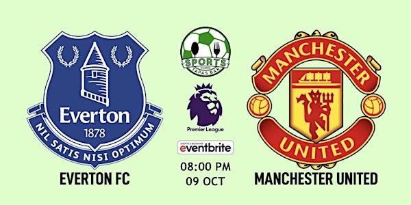 Everton FC v Manchester United | Premier League - NFL Madrid Tapas Bar