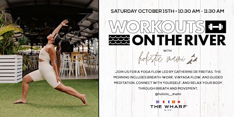 Workouts on the River at The Wharf Miami with Holistic Mami