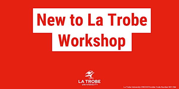 New to La Trobe Workshop