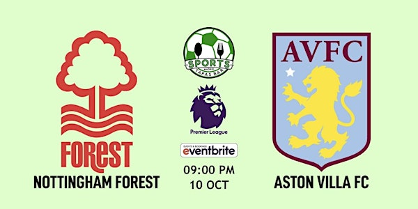 Nottingham Forest v Aston Villa FC | Premier League - NFL Madrid Tapas Bar