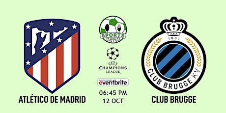 Atletico Madrid v Club Brugge | Champions League - NFL Madrid Tapas Bar
