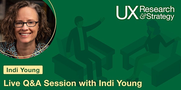 Live Q&A Session with Indi Young