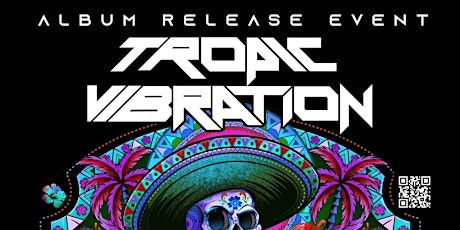 Tropic Vibration - Album Release Show