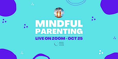 FREE Webinar - Mindful Parenting primary image