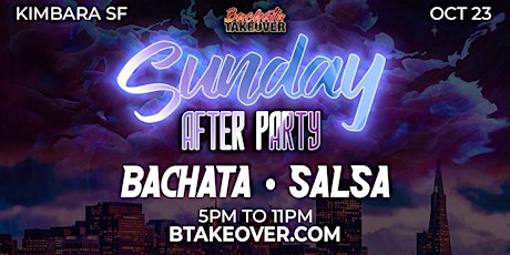 Bachata Takeover "Sunday After Party"