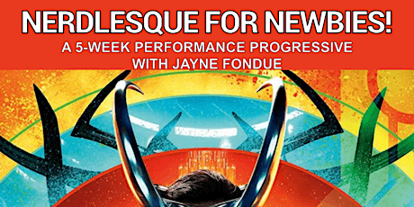 Geekenders Presents: Nerdlesque for Newbies with Jayne Fondue!