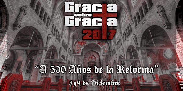 Gracia sobre Gracia 2017