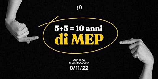 (Non) il solito evento: 10 anni di MEP