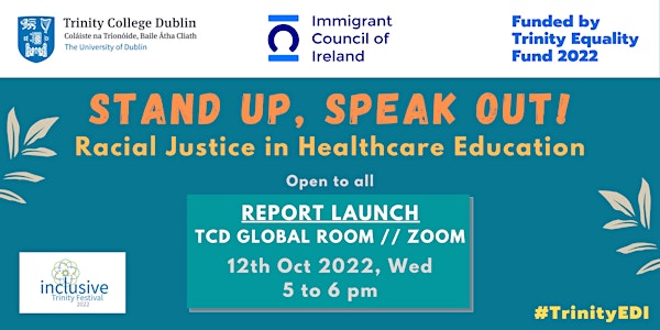 Report Launch. TCD Equality Project: Racial Justice in Healthcare Education