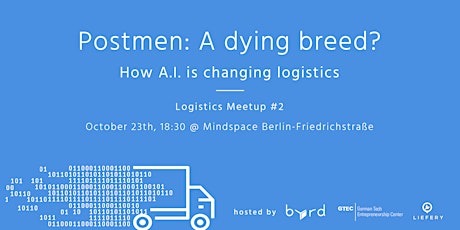 Hauptbild für Logistics Meetup #2 "Postmen: A dying breed? How A.I. is transforming logistics"