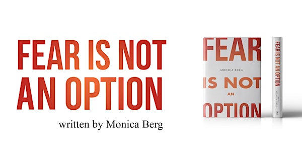 Fear is Not an Option Lecture, Signing and Q&A with Monica Berg - LONDON