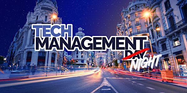 Tech Management Day - Late Night Show Edition