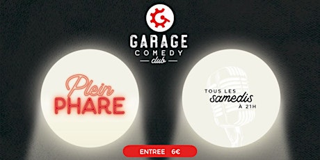 Image principale de Garage Comedy Club - SAMEDI - Plein Phare