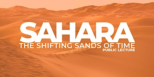 Sahara – The Shifting Sands of Time | Beacon Professor  Clive Finlayson