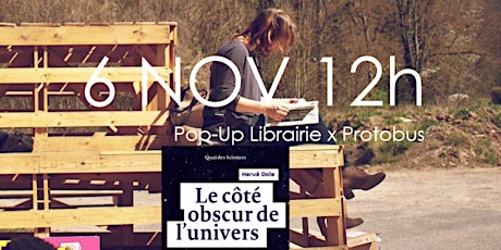 Image principale de POP-UP LIBRAIRIE - "LE CÔTÉ OBSCUR DE L'UNIVERS"  