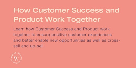 How Customer Success and Product Work Together