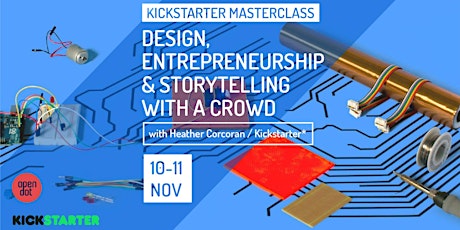 Immagine principale di Kickstarter Masterclass: Design, entrepreneurship & storytelling with a crowd  