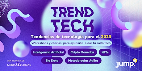 Ciclo de Charlas: #TrendTech: tendencias en tecnología para el 2023