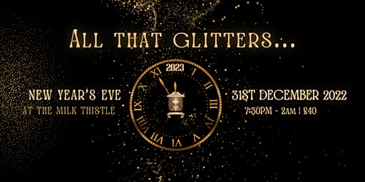 All That Glitters… New Year's Eve at The Milk Thistle
