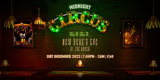 The Midnight Circus - New Year's Eve at The Raven