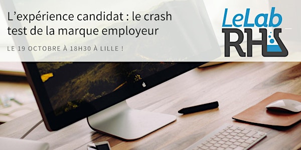 L’expérience candidat : le crash test de la marque employeur  