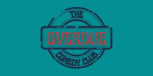 Overdue Comedy Club with Nina Gilligan, Peter Brush & Sam Serrano