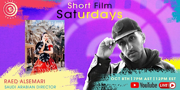 Short Film Saturdays Featuring Raed Alsemari
