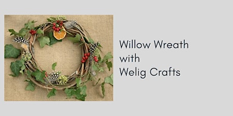 Willow Christmas Wreath, 2-5pm
