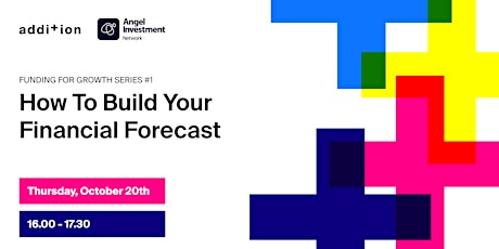 FINANCIAL FORECASTING workshop by Addition & Angel Investment Network